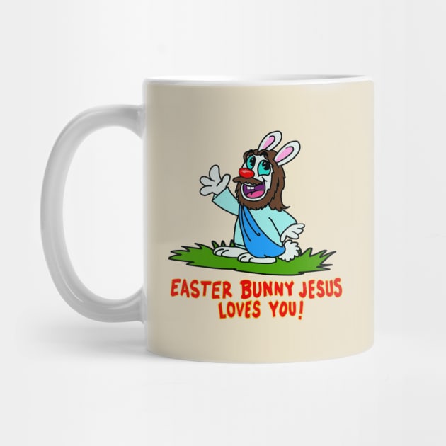 easter bunny jesus loves you by wolfmanjaq